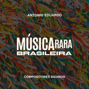 MRB — Compositores Baianos — Antonio Eduardo