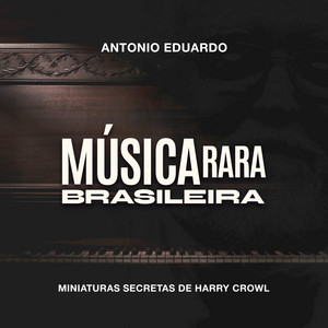 MRB — Miniaturas Secretas de Harry Crowl — Antonio Eduardo