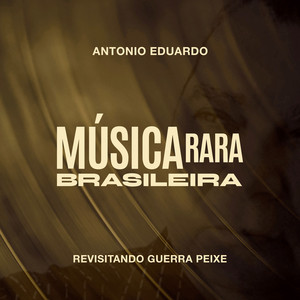 MRB — Revisitando Guerra Peixe — Antonio Eduardo