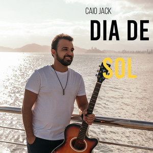 Dia de Sol — Caio Jack