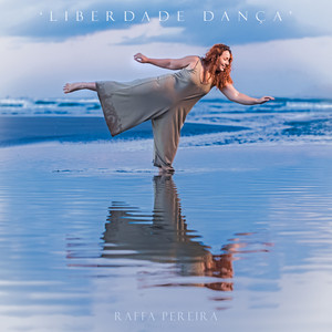 Liberdade Dança — Raffa Pereira