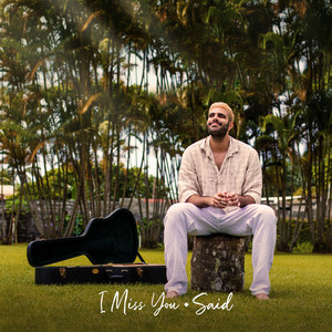 I Miss You — SAID