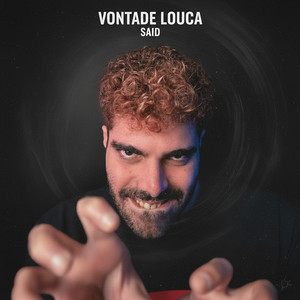 Vontade Louca — SAID